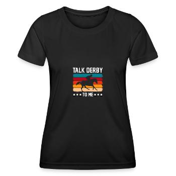 Parlez-moi de Derby pour les propriétaires de chevaux Hommes Femmes - T-shirt sport Femme - noir - Devant - AI Model Female 172 light (172cm)