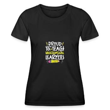 Proud To Teach Multilingual Learners Für Lehrer - Frauen Funktions-T-Shirt - Schwarz - Vorne - AI Model Female 172 light (172cm)