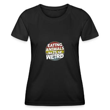 Eating Animals Is Weird For Vegetarians Vegans - Women's Functional T-Shirt - black - Front - AI Model Female 172 light (172cm)