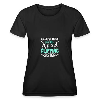 Je suis juste là pour ma sœur flipping Gymnastics - T-shirt sport Femme - noir - Devant - AI Model Female 172 light (172cm)