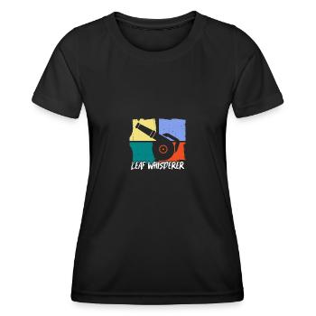 Leaf Whisperer Gardening Garden Leaf Blower - Women's Functional T-Shirt - black - Front - AI Model Female 172 light (172cm)