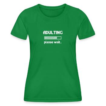 ADULTING please wait.. | Streetwear - Women's Functional T-Shirt - kelly green - Front - AI Model Female 172 dark (172cm)