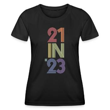 21st Birthday Gift 21 Years Old Men & Women - Women's Functional T-Shirt - black - Front - AI Model Female 172 light (172cm)