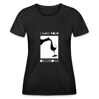 I Make Pour Decisions Wine Glass - Women's Functional T-Shirt - black - Front - AI Model Female 172 light (172cm)