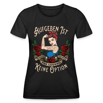 Aufgeben ist keine Option Powerfrau - Frauen Funktions-T-Shirt - Schwarz - Vorne - AI Model Female 172 light (172cm)