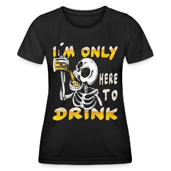 Ich bin nur hier, um zu trinken - Frauen Funktions-T-Shirt - Schwarz - Vorne - AI Model Female 172 light (172cm)
