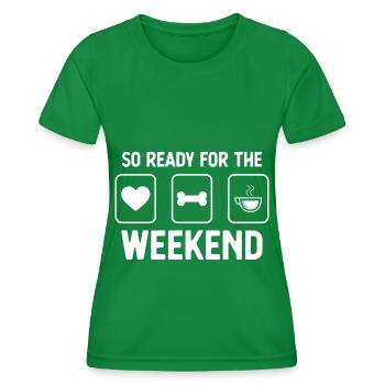 So bereit für das Wochenende - Kaffee - Hundeknoch - Frauen Funktions-T-Shirt - Kelly Green - Vorne - AI Model Female 172 dark (172cm)