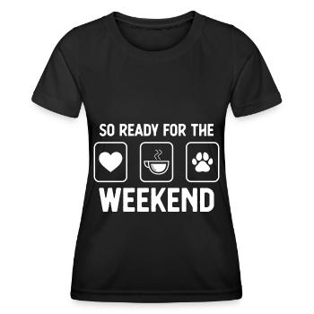 So bereit für das Wochenende - Hundepfote - Kaffee - Frauen Funktions-T-Shirt - Schwarz - Vorne - AI Model Female 172 light (172cm)