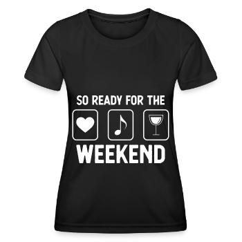 So ready for the weekend - wine - music - - Women's Functional T-Shirt - black - Front - AI Model Female 172 light (172cm)