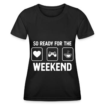 So bereit für das Wochenende - Kaffee - Spiel - - Frauen Funktions-T-Shirt - Schwarz - Vorne - AI Model Female 172 light (172cm)