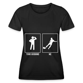 Her Husband - Me - Professional Soccer Kick - Women's Functional T-Shirt - black - Front - AI Model Female 172 light (172cm)