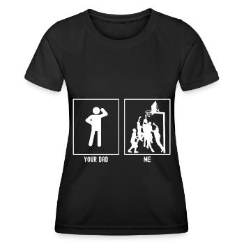 Your Father - Me - Basketball Games - Women's Functional T-Shirt - black - Front - AI Model Female 172 light (172cm)