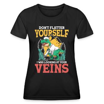 Don't Flatter Yourself I Was Looking At Your Veins - Frauen Funktions-T-Shirt - Schwarz - Vorne - AI Model Female 172 light (172cm)