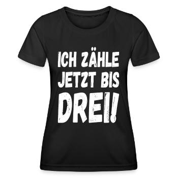 Ich zähle jetzt bis drei - Frauen Funktions-T-Shirt - Schwarz - Vorne - AI Model Female 172 light (172cm)