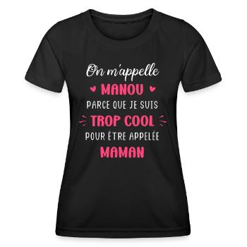 On m'appelle manou parce que trop cool maman - T-shirt sport Femme - noir - Devant - AI Model Female 172 light (172cm)