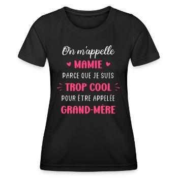On m'appelle mamie parce que trop cool grand mere - T-shirt sport Femme - noir - Devant - AI Model Female 172 light (172cm)