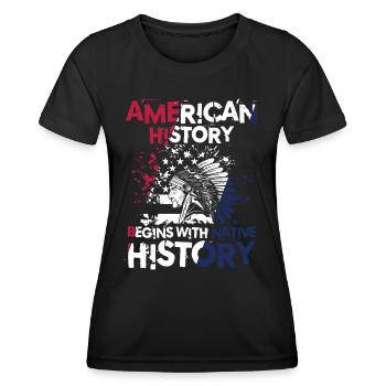 American History Begins With Native History - Frauen Funktions-T-Shirt - Schwarz - Vorne - AI Model Female 172 light (172cm)