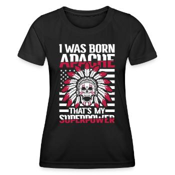 I Was Born Apache That's My Superpower - Frauen Funktions-T-Shirt - Schwarz - Vorne - AI Model Female 172 light (172cm)