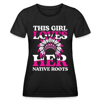 This Girl Loves Her Native Roots für Ureinwohner - Frauen Funktions-T-Shirt - Schwarz - Vorne - AI Model Female 172 light (172cm)
