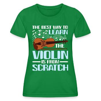 Learn The Violin Is From Scratch - Frauen Funktions-T-Shirt - Kelly Green - Vorne - AI Model Female 172 dark (172cm)