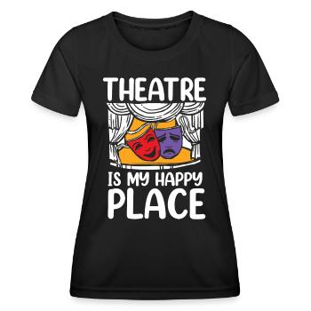 Theatre Is My Happy Place - Frauen Funktions-T-Shirt - Schwarz - Vorne - AI Model Female 172 light (172cm)