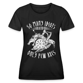 Coastal Viking so many idiots and only few axes - Women's Functional T-Shirt - black - Front - AI Model Female 172 light (172cm)