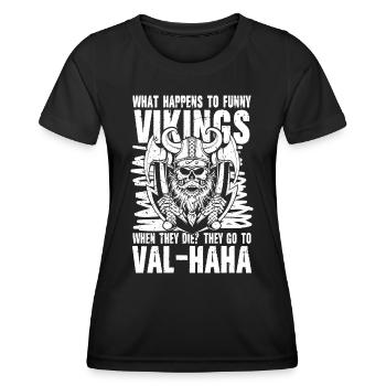 Funny Vikings They Got To Val-HaHa - Frauen Funktions-T-Shirt - Schwarz - Vorne - AI Model Female 172 light (172cm)