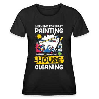 Painting With No Chance Of House Cleaning - Frauen Funktions-T-Shirt - Schwarz - Vorne - AI Model Female 172 light (172cm)