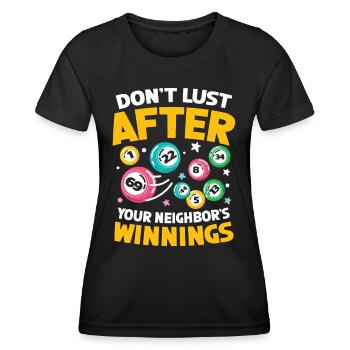 Don't Lust After Your Neighbor's Winnings - Frauen Funktions-T-Shirt - Schwarz - Vorne - AI Model Female 172 light (172cm)