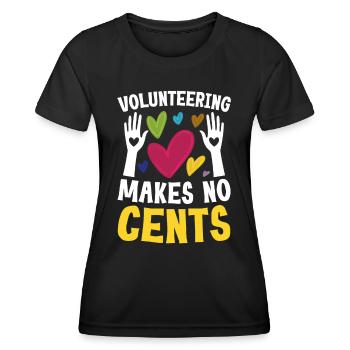 Volunteering Makes No Cents - Frauen Funktions-T-Shirt - Schwarz - Vorne - AI Model Female 172 light (172cm)
