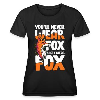 You'll Never Wear Fox Like I Wear Fox für einen - Frauen Funktions-T-Shirt - Schwarz - Vorne - AI Model Female 172 light (172cm)
