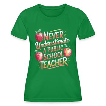 Never underestimate a teacher at the - Women's Functional T-Shirt - kelly green - Front - AI Model Female 172 dark (172cm)