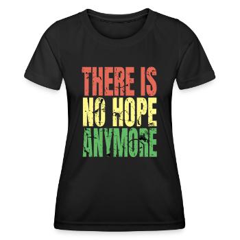 There is no Hope - Women's Functional T-Shirt - black - Front - AI Model Female 172 light (172cm)