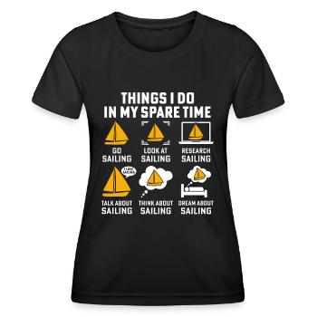 things i do in my spare time go sailing sail - Women's Functional T-Shirt - black - Front - AI Model Female 172 light (172cm)