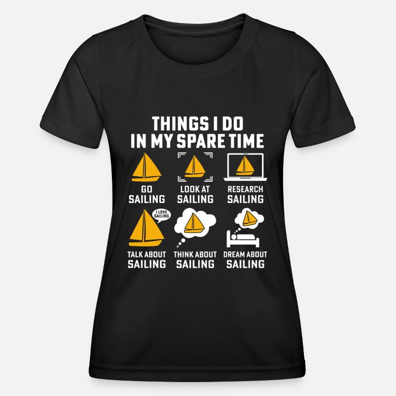 things i do in my spare time go sailing sail - Women's Functional T-Shirt - black