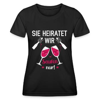Sie Heiratet wir Saufen nur - Frauen Funktions-T-Shirt - Schwarz - Vorne - AI Model Female 172 light (172cm)