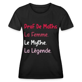 La femme le mythe la légende prof de maths - T-shirt sport Femme - noir - Devant - AI Model Female 172 light (172cm)
