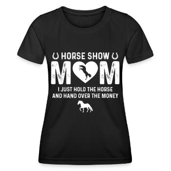 Spectacle équestre maman je tiens juste le cheval et lui remets - T-shirt sport Femme - noir - Devant - AI Model Female 172 light (172cm)