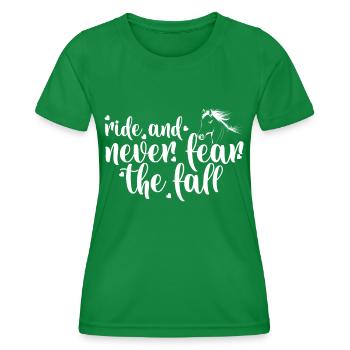 Reite und fürchte niemals den Sturz - - Frauen Funktions-T-Shirt - Kelly Green - Vorne - AI Model Female 172 dark (172cm)