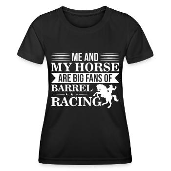 Me And My Horse Are Big Fans Of Barrel Racing - - Women's Functional T-Shirt - black - Front - AI Model Female 172 light (172cm)