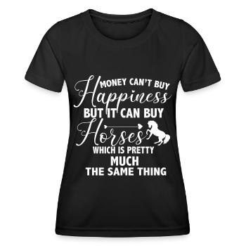 Money can't buy happiness, but it can buy horses - Women's Functional T-Shirt - black - Front - AI Model Female 172 light (172cm)
