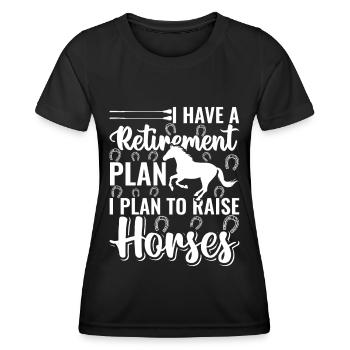 Ich habe einen Ruhestandsplan Ich plane, Pferde zu - Frauen Funktions-T-Shirt - Schwarz - Vorne - AI Model Female 172 light (172cm)