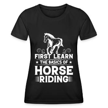 Apprenez d’abord les bases de l’équitation... - T-shirt sport Femme - noir - Devant - AI Model Female 172 light (172cm)