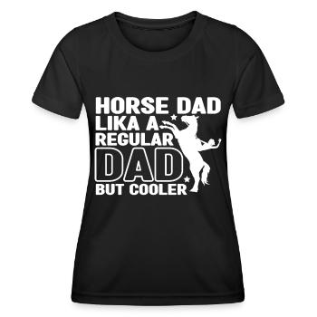 Horse daddy like a normal dad, only cooler - - Women's Functional T-Shirt - black - Front - AI Model Female 172 light (172cm)