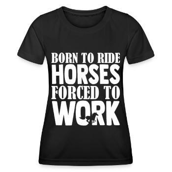 Né pour monter - chevaux forcés de travailler - - T-shirt sport Femme - noir - Devant - AI Model Female 172 light (172cm)