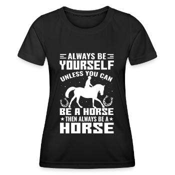 Soyez toujours vous-même, sauf si vous pouvez être un cheval - T-shirt sport Femme - noir - Devant - AI Model Female 172 light (172cm)