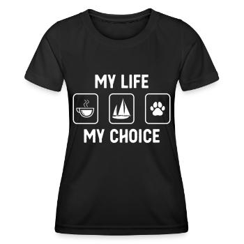 My Life, My Choice - Dog's Paw - Sailing - - Women's Functional T-Shirt - black - Front - AI Model Female 172 light (172cm)
