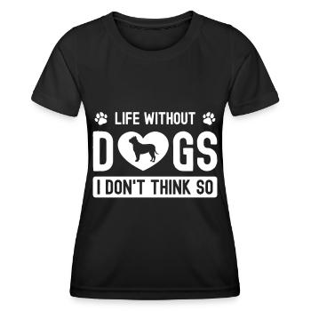 Une vie sans chiens - je ne crois pas que - T-shirt sport Femme - noir - Devant - AI Model Female 172 light (172cm)