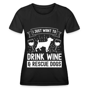 Je veux juste boire du vin et sauver des chiens - T-shirt sport Femme - noir - Devant - AI Model Female 172 light (172cm)