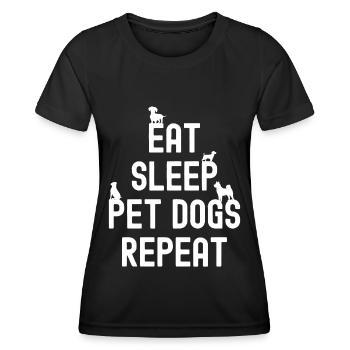 Eat Sleep Pet Dogs Repetition - Women's Functional T-Shirt - black - Front - AI Model Female 172 light (172cm)